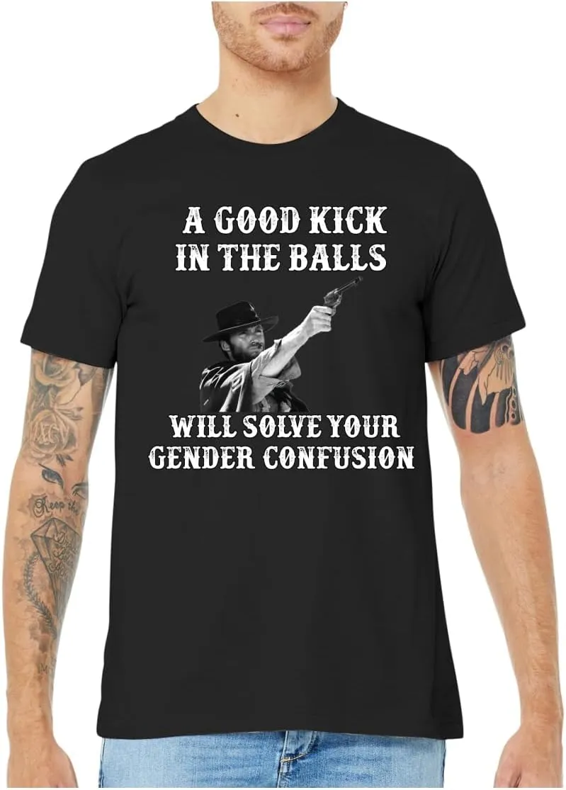 A Good Kick in The Balls Solves Gender Confusion Political Men's T-Shirt